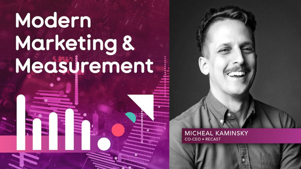 Micheal Kaminsky, Co-CEO, Recast
