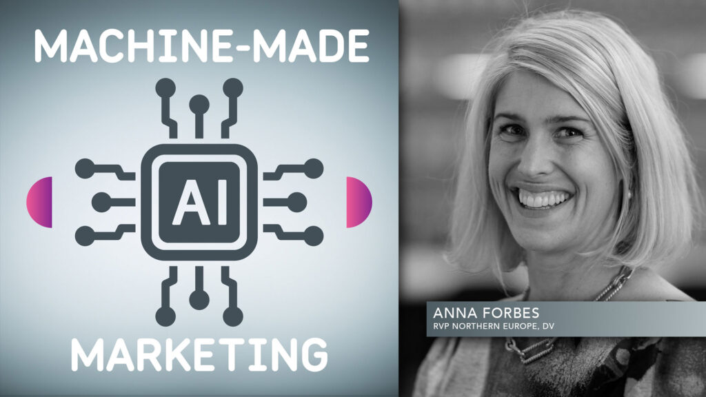 From Verification to Growth: How AI Is Redefining Media Quality and Performance with Anna Forbes, RVP Northern Europe, DoubleVerify