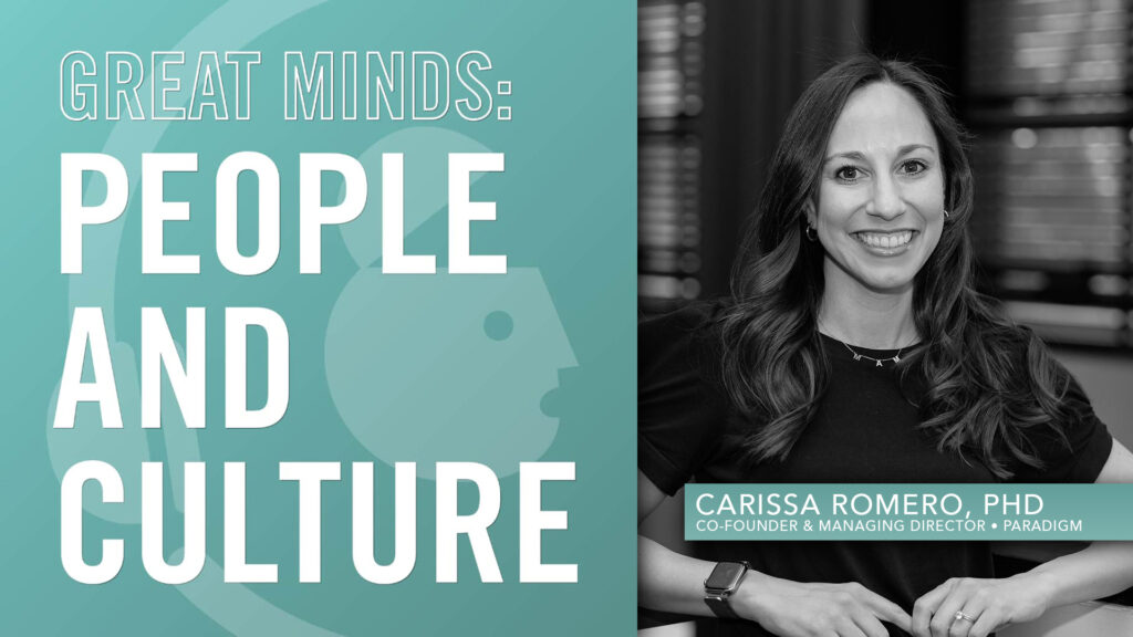 The Data Behind Belonging: What Leaders Get Wrong About Culture — with Carissa Romero, Co-Founder of Paradigm