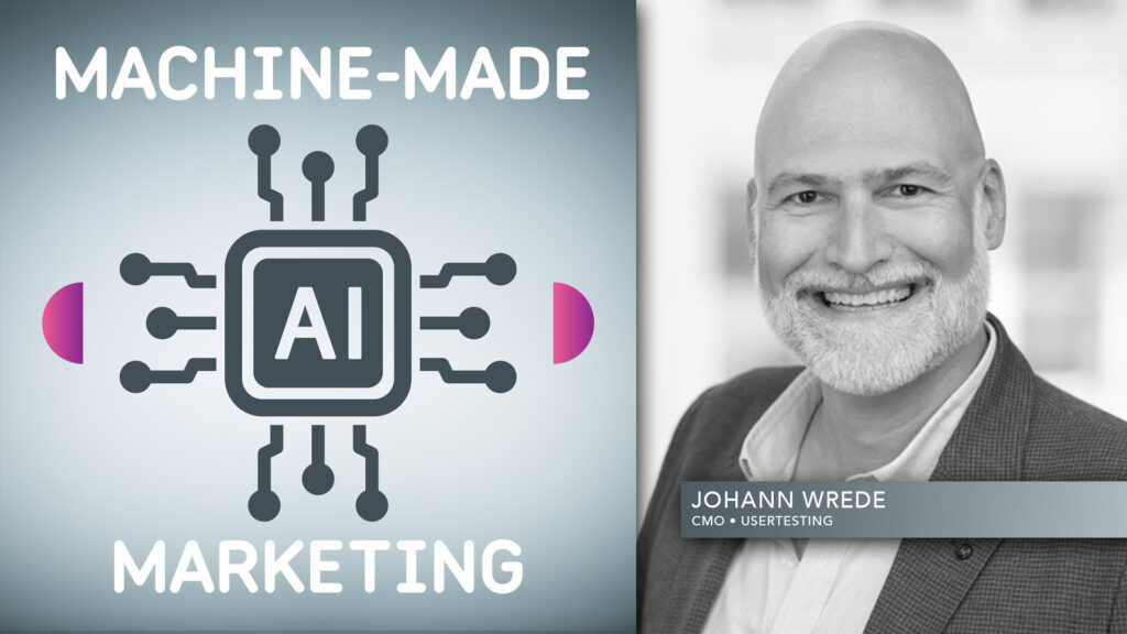 The AI Front Door: How LLMs Are Rewriting Brand Discovery with Johann Wrede, CMO of UserTesting