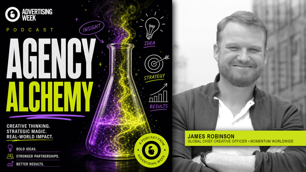 Advertising Without a Net: Why Creativity Has to Matter – with James Robinson, Momentum Worldwide