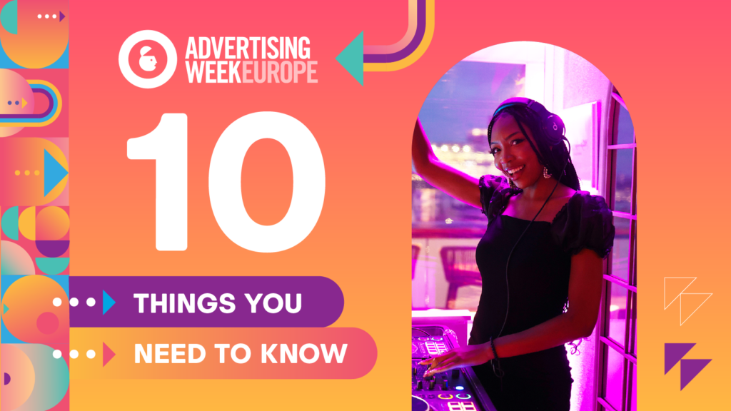 10 Things You Need To Know Right Now About Advertising Week Europe 2025